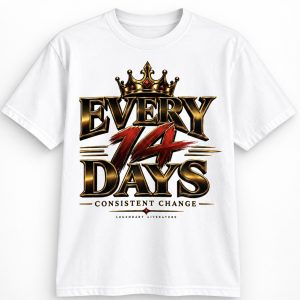 Every 14 Days T-shirt
